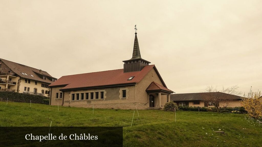 Chapelle de Châbles - Cheyres-Châbles (Fribourg)