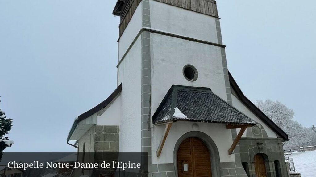 Chapelle Notre-Dame de l'Epine - Mézières (Fribourg)