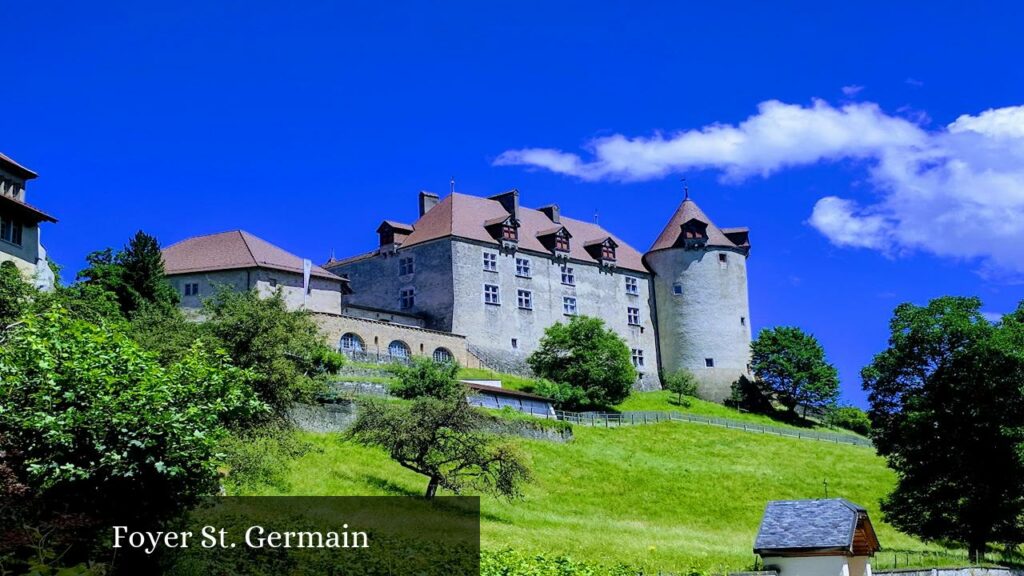 Foyer St. Germain - Gruyères (Fribourg)