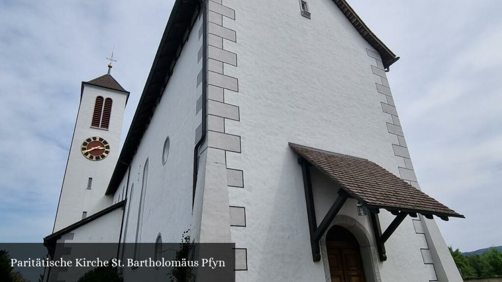 Paritätische Kirche St. Bartholomäus Pfyn - Pfyn (Thurgovie)