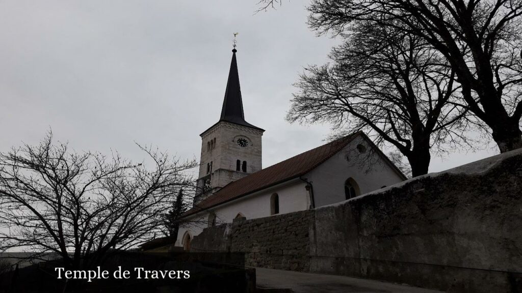 Temple de Travers - Val-de-Travers (Neuchâtel)